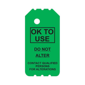 The BSLG-104-0 Green "OK TO USE" Scaffold Tag, featuring rounded corners, is commonly used on industrial scaffolding. It includes a message: "DO NOT ALTER. Contact qualified persons for alterations.