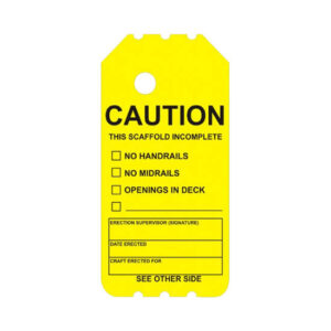 BSY-103-0 Yellow Caution Scaffold Incomplete Tag, designed for industrial use, comes with checkboxes for noting conditions like no handrails, no midrails, and openings in the deck. It also includes fields for a supervisor's signature and date.