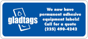Blue sign featuring the "gladtags" logo; text reads, "Introducing our Rectangle Decal Custom Safety Rectangle Decals with permanent adhesive equipment labels. Now including industrial scaffolding tags! Call for a quote at (225) 490-4242.