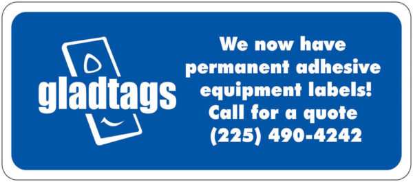 Blue sign featuring the "gladtags" logo; text reads, "Introducing our Rectangle Decal Custom Safety Rectangle Decals with permanent adhesive equipment labels. Now including industrial scaffolding tags! Call for a quote at (225) 490-4242.