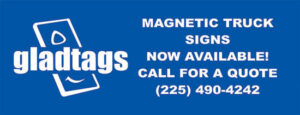 Blue banner with white text advertising "Custom Magnetic Truck Signs" by gladtags, showcasing durable designs for versatile use, including industrial scaffolding tags. Call now for a quote: (225) 490-4242.
