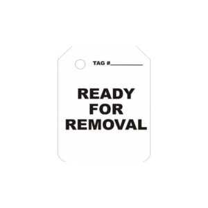 A W-103-0 WHITE READY FOR REMOVAL SCAFFOLDING TAG with a hole at the top displays "TAG #" on one line, followed by the bold message "READY FOR REMOVAL" underneath.