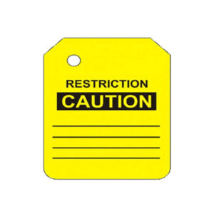 The Y-109-0 is a yellow caution tag featuring the text "RESTRICTION CAUTION" in bold black letters, resembling tags used in industrial scaffolding. It also includes lines below for additional notes.