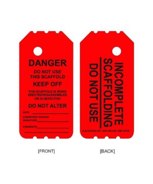 Red tags with text warnings. Front tag: "Danger. Do not use. Keep off." Back tag: "Incomplete scaffolding. Do not use.