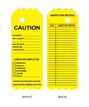 Yellow scaffold inspection tag with caution notice and checklist on the front. The back includes fields for date, competent person, and inspection records.