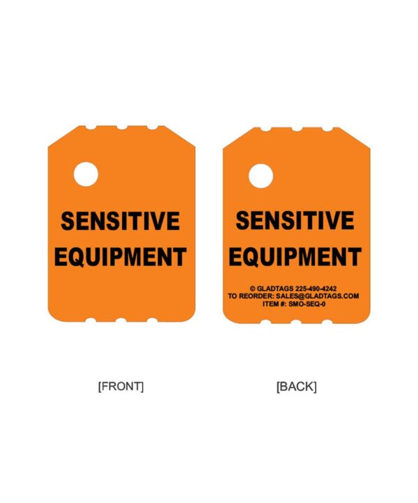 Two orange tags with "Sensitive Equipment" printed in bold black text. The back tag includes contact information for reordering.