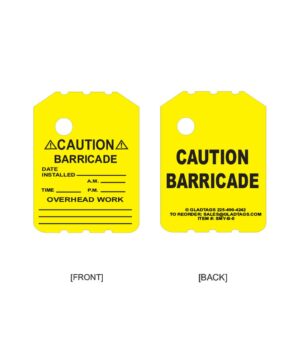 Two yellow tags with "Caution Barricade" text. The front has fields for date, time, and work type. The back shows contact info and reorder details.